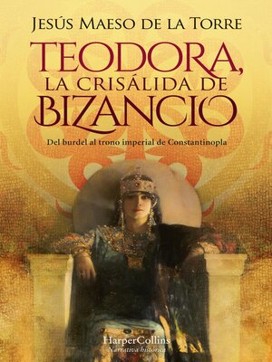 cover image of Teodora, la crisálida de Bizancio